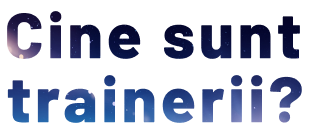 Cine sunt trainerii?